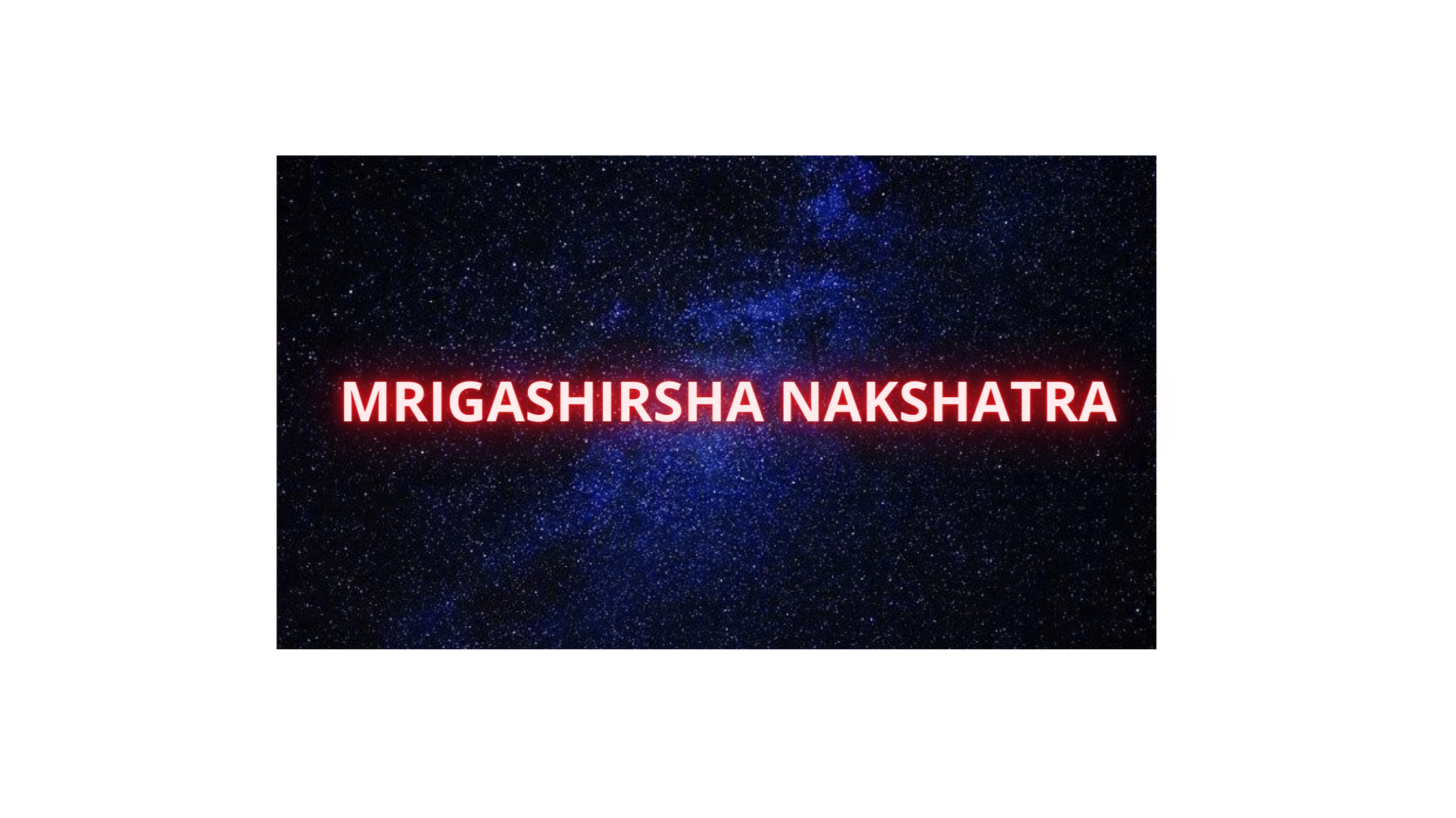 Mrigashirsha Nakshatra