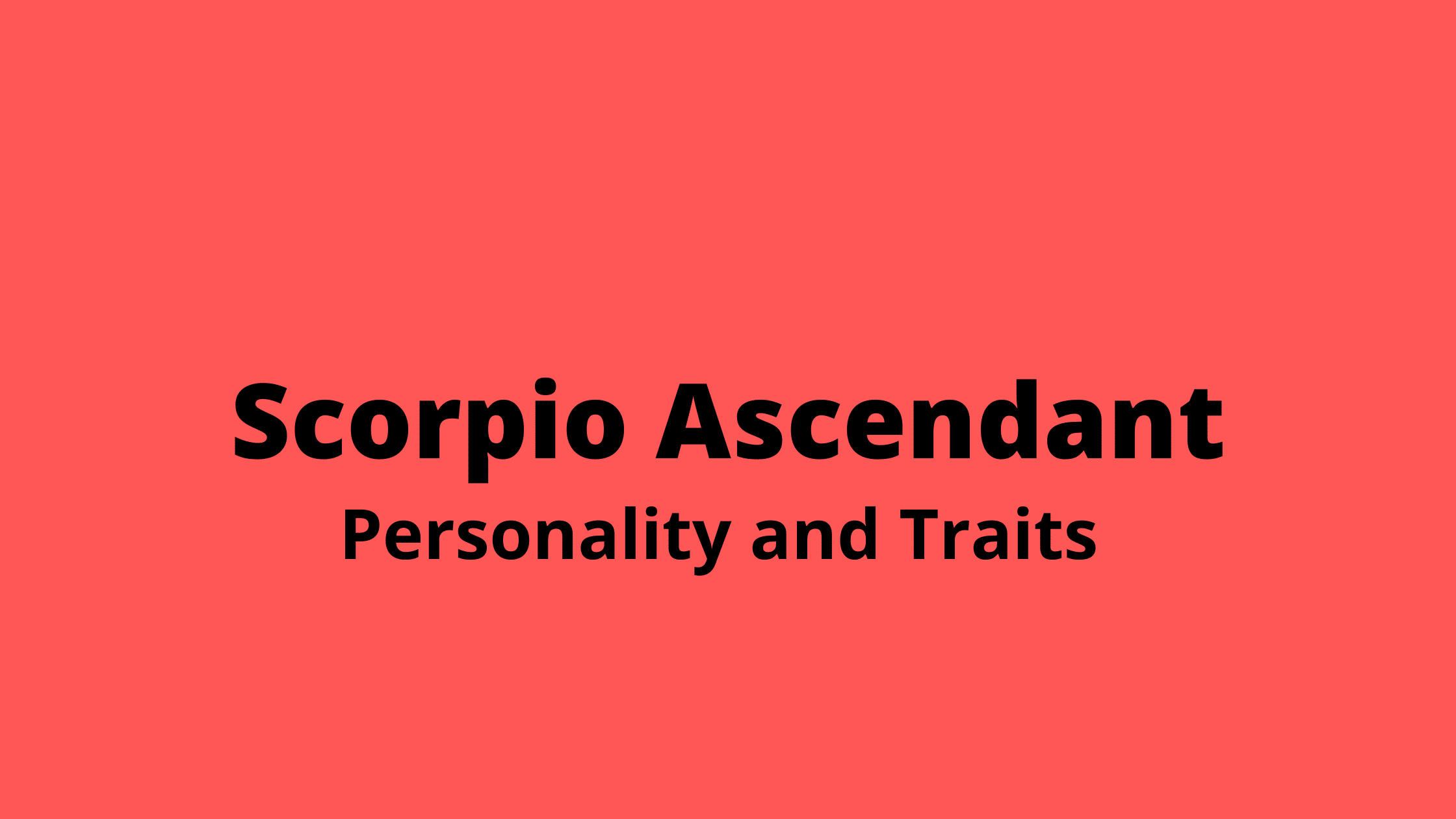 Scorpio zodiac traits and personality